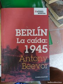 Second hand books: Antony Beevor - Berlín la caída: 1945